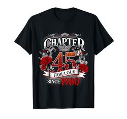 Womens Chapter 45 Fabulous Since 1980 45th Birthday Queen Maglietta