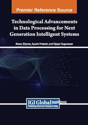 Technological Advancements in Data Processing for Next Generation Intelligent Systems