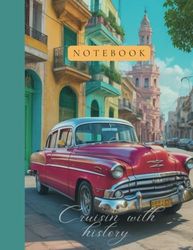 Cruisin' with history: Composition Notebook, Wide Ruled, US Letter (8.5”x11”), 60 Sheets, Paperback