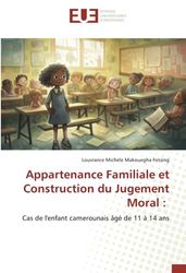 Appartenance Familiale et Construction du Jugement Moral :: Cas de l'enfant camerounais âgé de 11 à 14 ans