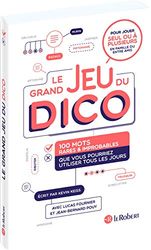 Le grand jeu du dico : 100 mots rares et improbables que vous pourriez utiliser tous les jours: Relié