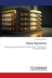 Data Dynamo: Navigating India's Digital Infrastructure - A Deep Dive into Data Centers