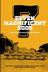 Seven Magnificent Egos: The Stage Play of The Making of the Magnificent Seven