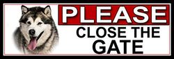 SHAWPRINT Siberian Huskey PLEASE CLOSE THE GATE METAL GATE SIGN 266mm x 87m. (876H2)