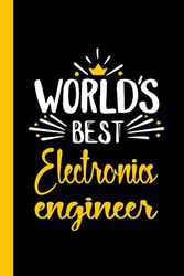 World's Best Electronics engineer: Funny Electronics engineer Gift, 6*9, 100 pages, Notebook for Electronics engineer