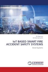 IoT BASED SMART FIRE ACCIDENT SAFETY SYSTEMS: Smart Systems