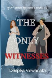 The Only Witnesses: (Rocky Enton Mysteries Books 1-3)