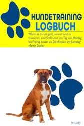 Boxer Hund: Boxer Hund Trainingsbuch | Logbuch für Boxer Hund | Boxer Hund-Besitzerbuch