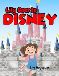 Lily Goes to Disney