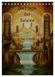 Die Magie der Balance (Tischkalender 2024 DIN A5 hoch), CALVENDO Monatskalender: Entdecken Sie in diesem fantastischen Kalender die zauberhafte Magie der Balance