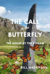 The Call of the Butterfly: The House by the Stream