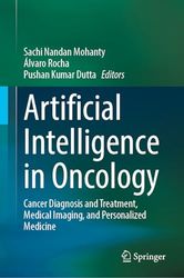 Artificial Intelligence in Oncology: Cancer Diagnosis and Treatment, Medical Imaging, and Personalized Medicine