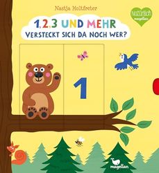 1, 2, 3 und mehr - Versteckt sich da noch wer?: Zählbuch zum Vorlesen mit leichtgängigen Schiebe-Elementen
