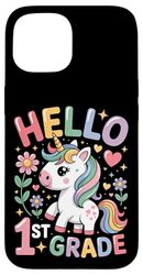 Unicorn Back To School Hello 1st Grade Third Grade Case for iPhone 15