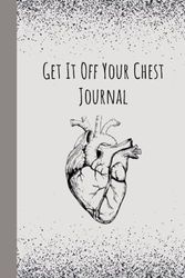 Get It Off Your Chest: Journal