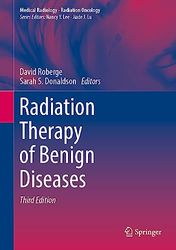 Radiation Therapy of Benign Diseases