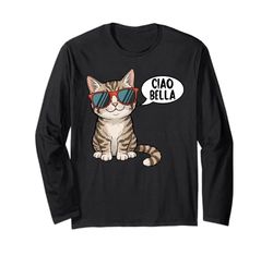 Ciao Bella Cat With Sunglasses Long Sleeve T-Shirt