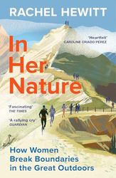 In Her Nature: How Women Break Boundaries in the Great Outdoors