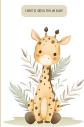 Carnet de liaison pour ma Mamie, à remplir : Pour se souvenir de chaque moment - Bébé girafe