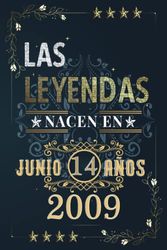 LAS LEYENDAS NACEN EN JUNIO EL AÑO 2009: 14 Aniversario Cuaderno personalizado 14 años regalos Feliz 2009 cumpleaños ideas de regalos