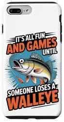 It's All Fun And Games Until Someone Loses A Walleye Case for iPhone 7 Plus/8 Plus