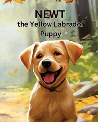 NEWT the Yellow Labrador Puppy