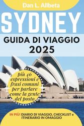 SYDNEY Guida di viaggio 2025: Esplora le spiagge, la fauna selvatica, la cucina e gli affascinanti monumenti dell'India con un itinerario ideale di 7 giorni e una checklist.