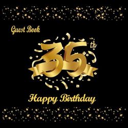 35th Birthday Guest Book: 35th Birthday Decorations for Women Men, Black and Gold, Happy Birthday