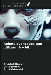 Robots avanzados que utilizan IA y ML