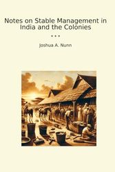 Notes on Stable Management in India and the Colonies