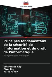 Principes fondamentaux de la sécurité de l'information et du droit de l'informatique: Protéger les actifs numériques