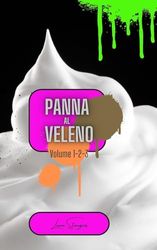 Panna al veleno volume 1-2-3: 3 libri in 1