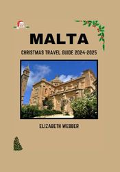 MALTA CHRISTMAS TRAVEL GUIDE 2024-2025