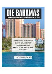 DIE BAHAMAS ULTIMATIVER REISEFÜHRER 2025