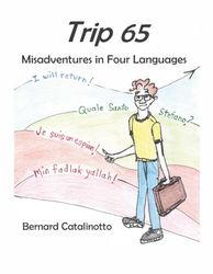 Trip 65: Misadventures in Four Languages