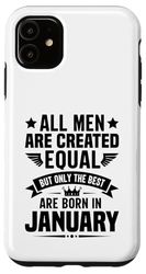 Carcasa para iPhone 11 All Men Are Created Equal But The Best Are Born In January