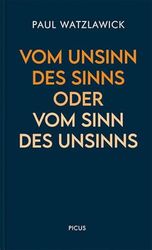 Vom Unsinn des Sinns oder vom Sinn des Unsinns: 16