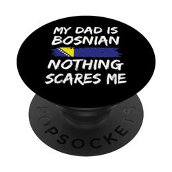 Mi Papá Es Bosnio Nada Me Asusta PopSockets PopGrip Intercambiable