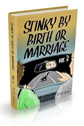 Stinky by Birth or Marriage