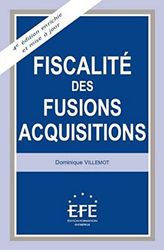 FISCALITÉ DES FUSIONS ACQUISIONS - 4ÈME ÉDITION