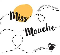 Miss mouche - album dès 3 ans