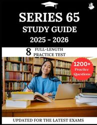 Series 65 Study Guide 2025 – 2026: Your All-in-One Prep to Success with Practice Questions, Detailed Explanations, and Expert Strategies