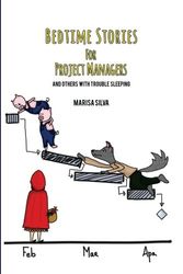 Bedtime Stories for Project Managers: And others with trouble sleeping