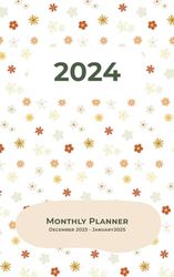 2024 - Monthly Planner: from December 2023 to January 2025 with Birthday List, Annual Overview, Note Pages and monthly To Do