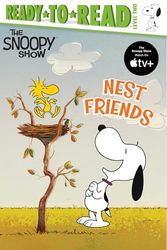 Nest Friends: Ready-To-Read Level 2 (The Snoopy Show: Ready-To-Read, Level Two)