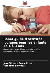 Robot guide d'activités ludiques pour les enfants de 1 à 3 ans: Équateur-Riobamba, Universidad Nacional de Chimborazo, Thèse d'ingénierie, 2017