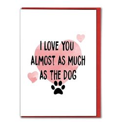 Grappige Valentijnskaart Ik hou bijna net zoveel van je als de hond V102