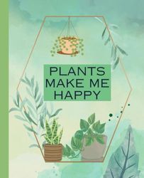 Plants Make Me Happy: Plant Notebook