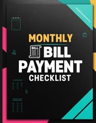 Monthly Bill Payment Checklist: Ultimate Organizer for Budgeting – Simple Layout, 8.5x11 Inches, 109 Pages: Track Bills, Expenses, and Payments with ... for Personal or Family Financial Management