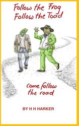 Follow the Frog Follow the Toad: Come follow the road